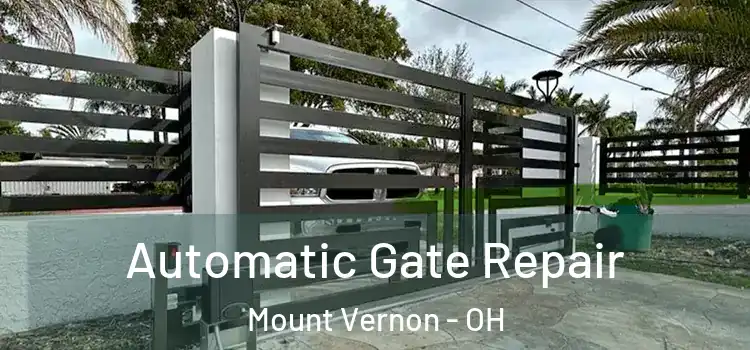  Automatic Gate Repair Mount Vernon - OH