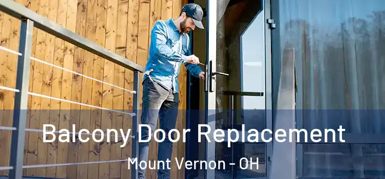  Balcony Door Replacement Mount Vernon - OH