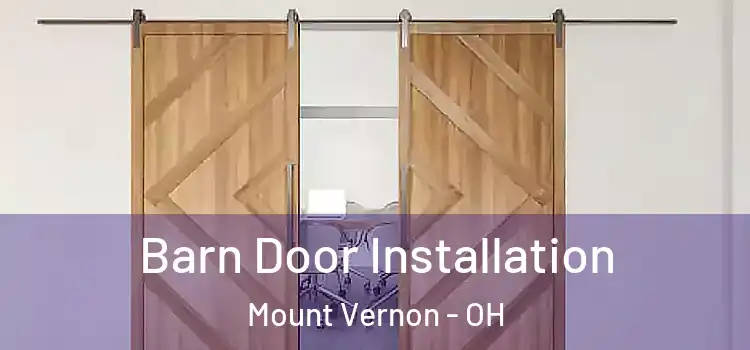 Barn Door Installation Mount Vernon - OH