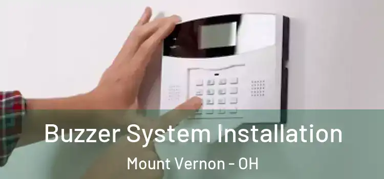  Buzzer System Installation Mount Vernon - OH