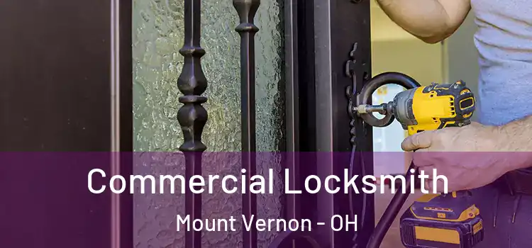 Commercial Locksmith Mount Vernon - OH