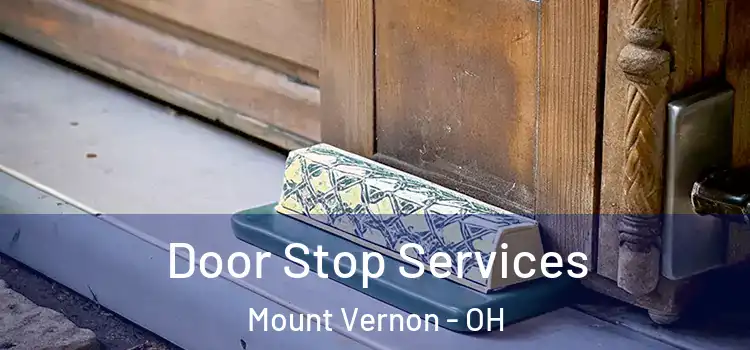  Door Stop Services Mount Vernon - OH