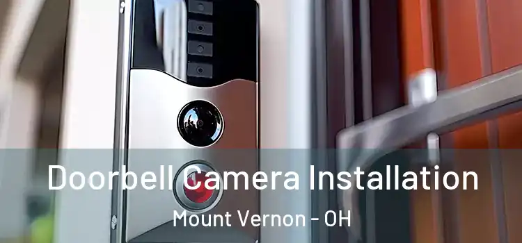 Doorbell Camera Installation Mount Vernon - OH