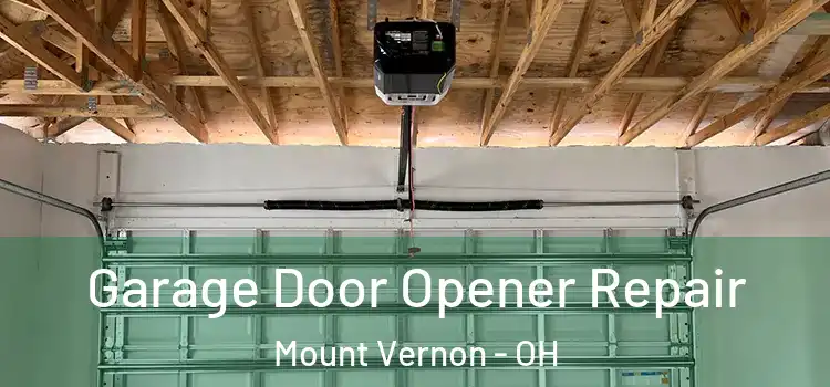  Garage Door Opener Repair Mount Vernon - OH