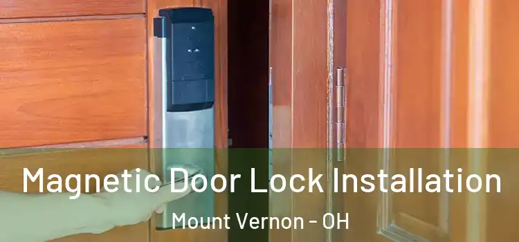  Magnetic Door Lock Installation Mount Vernon - OH