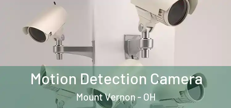  Motion Detection Camera Mount Vernon - OH