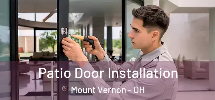 Patio Door Installation Mount Vernon - OH