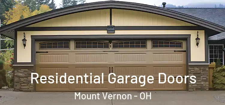  Residential Garage Doors Mount Vernon - OH