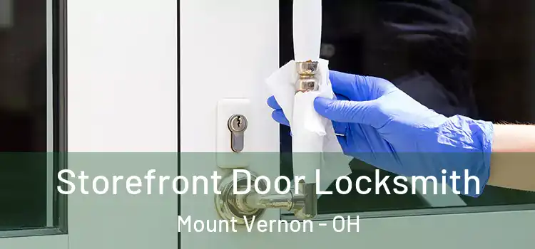  Storefront Door Locksmith Mount Vernon - OH